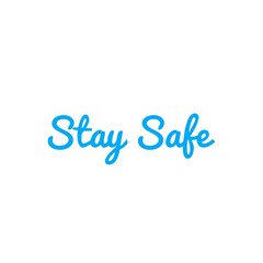Illustration about safety, ''stay safe'', be safe during the COVID-19