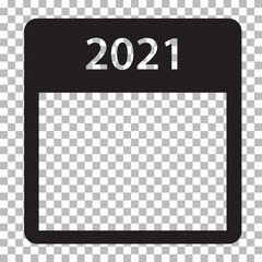 2021 year calendar icon on transparent background. happy new year 2021.