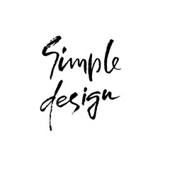 Simple design. Hand drawn modern brush lettering. Typography banner. Ink vector illustration.