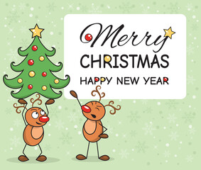 Funny deer holding a christmas tree and the second funny deer gives comands. Merry Christmas and Happy New Year text.