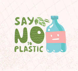 Concept. Say no to plastic, poster, plastic bottle with slogan