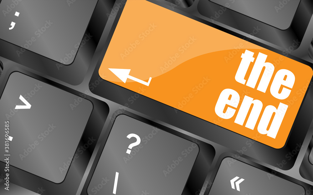Poster computer keyboard with one key showing the warning words the end