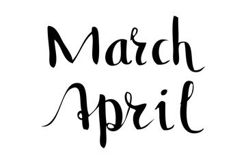Fototapeta na wymiar Simple Script Vector Lettering Hand Draw Sketch, March April