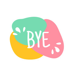 Bye inscription. Vector calligraphy. Hand drawn lettering design. Photo overlay. Typography for banner, poster or clothing design.