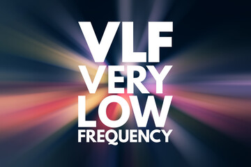 VLF - Very Low Frequency acronym, technology concept background