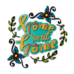 Home sweet home hand lettering. Slogan concept.