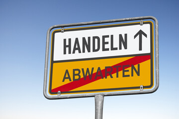 Erfolgsstrategie, nicht abwarten, handeln