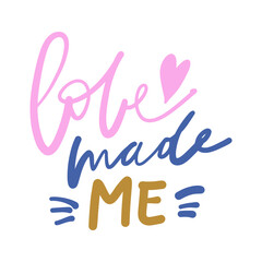 Hand lettering. Baby t-shirt quote.