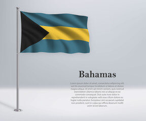 Waving flag of Bahamas on flagpole. Template for independence day poster