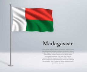 Waving flag of Madagascar on flagpole. Template for independence day