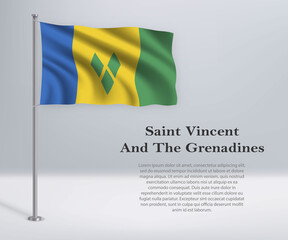 Waving flag of Saint Vincent on flagpole. Template for independence day poster
