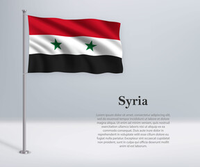 Waving flag of Syria on flagpole. Template for independence day
