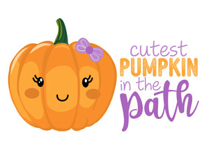 Cutest pumpkin in the path - Hand drawn pretty  pumpkin girl with quote. Autumn color poster. Good for scrap booking, posters, greeting cards, banners, textiles, gifts, shirts, mugs or other gifts.