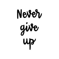 Never give up hand lettering