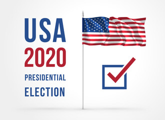 US presidential election 2020. USA election poster with text headline, check mark symbol and waving flag with flagpole isolated on white background