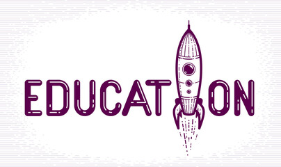 Education word with rocket instead of letter, study and learning concept, vector conceptual creative logo or poster made with special font.