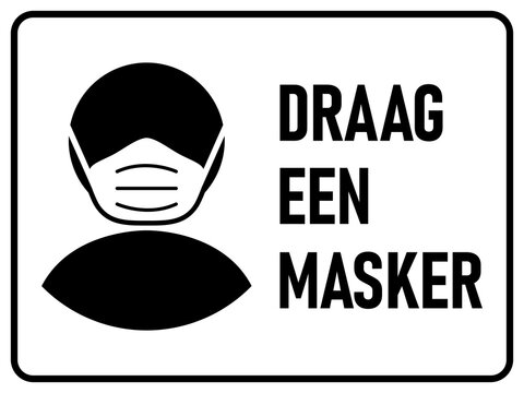 Draag een masker ("Wear a Face Mask" in Dutch) Horizontal Instruction Sign. Vector Image.