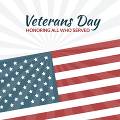 Veterans Day USA. Honoring all who served. USA flag on background. Poster, banner or card design