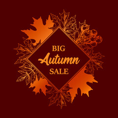 Hand drawn golden autumn sale design with leaves and berries on dark red background. Vector illustration in sketch style. Floral frame