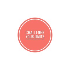 ''Challenge your limits'' motivational quote illustration sign