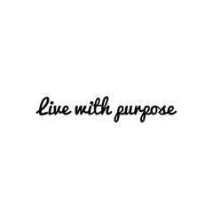 ''Live with purpose'' sign