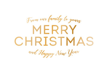 From Our Family To Yours Merry Christmas, Happy New Year, Holiday Card, Greeting Card Text Graphic Vector Illustration Background