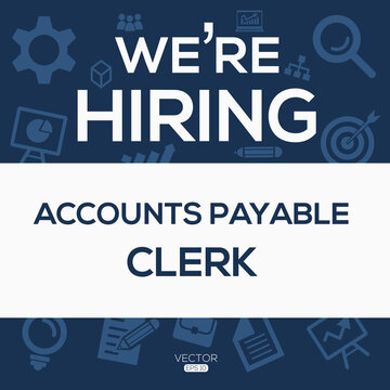 creative text Design (we are hiring Accounts Payable Clerk),written in English language, vector illustration.