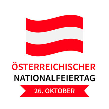 Austria National Day lettering in German. Austrian holiday celebrate on October 26. Easy to edit vector template for typography poster banner, flyer, sticker, shirt, greeting card, postcard, etc