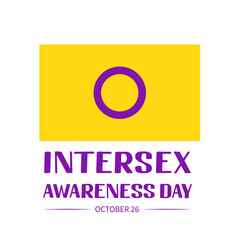 Intersex Awareness Day lettering with Intersex Pride Flag. LGBT community holiday celebrate on October 26. Easy to edit vector template for banners, signs, logo design, card, etc