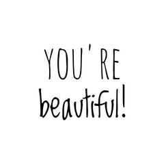 ''You're beautiful'' sign