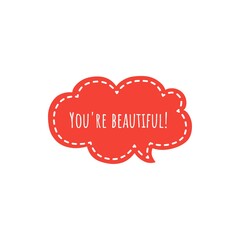 ''You're beautiful'' sign