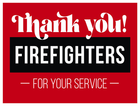Thank You Firefighters Sign