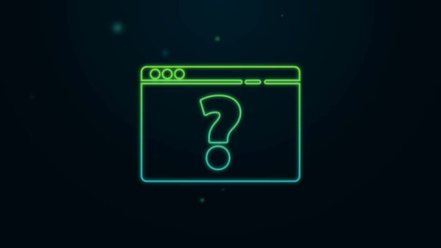 Glowing neon line Browser with question mark icon isolated on black background. Internet communication protocol. 4K Video motion graphic animation