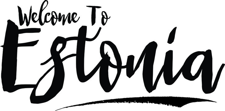 Welcome To Estonia Country Name Bold Handwritten Calligraphy Black Color Text on White Background
