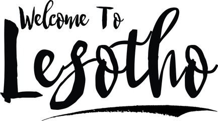 Welcome To Lesotho Country Name Bold Handwritten Calligraphy Black Color Text on White Background