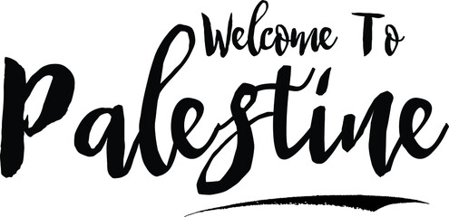 Welcome To Palestine Country Name Bold Handwritten Calligraphy Black Color Text on White Background