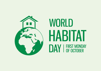 World Habitat Day vector. Planet Earth with a house vector. Silhouette green Planet Earth with house building icon vector. Habitat Day Poster, first Monday of October. Important day