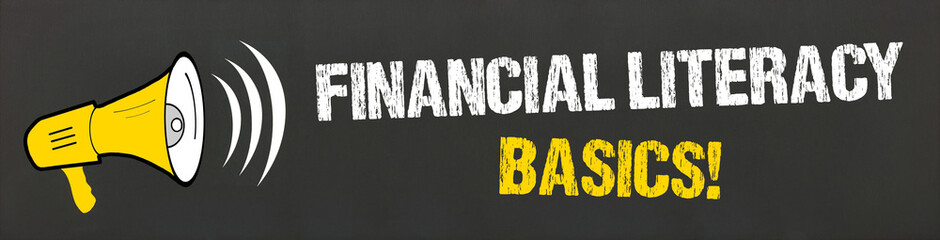 Financial Literacy Basics! 