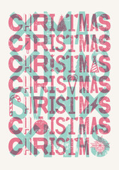 Typographic grunge vintage style Christmas card or poster design. Retro vector illustration.