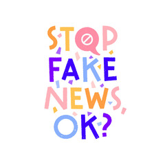 Stop fake news lettering, fun and colorful illustration