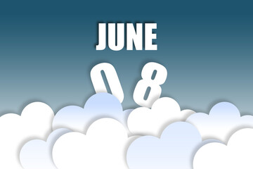 june 8th. Day 8 of month,Month name and date floating in the air on beautiful blue sky background with fluffy clouds. summer month, day of the year concept