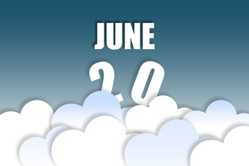 june 20th. Day 20 of month,Month name and date floating in the air on beautiful blue sky background with fluffy clouds. summer month, day of the year concept