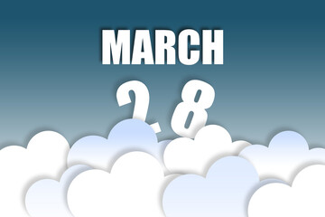 march 28th. Day 28 of month,Month name and date floating in the air on beautiful blue sky background with fluffy clouds. spring month, day of the year concept