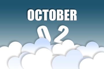 october 2nd. Day 2 of month,Month name and date floating in the air on beautiful blue sky background with fluffy clouds. autumn month, day of the year concept