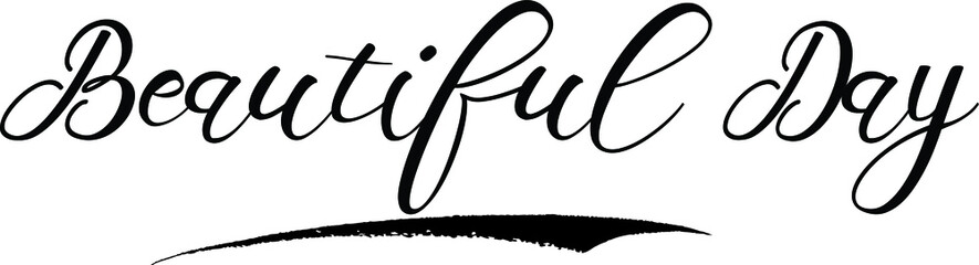 Beautiful Day Calligraphy Handwritten Black Color Text On Yellow 
Background