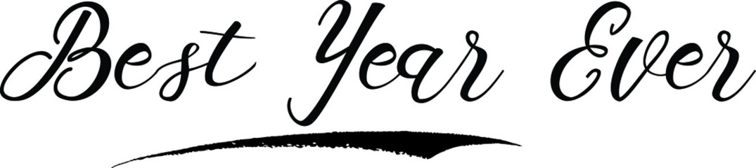 Best Year Ever Calligraphy Handwritten Black Color Text On Yellow 
Background