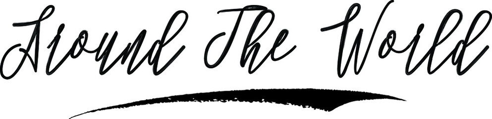 Around The World Brush Calligraphy Handwritten Typography Text on
White Background