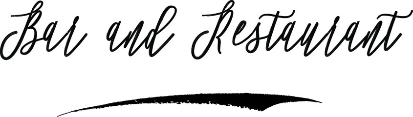 Bar and Restaurant Brush Calligraphy Handwritten Typography Text on
White Background