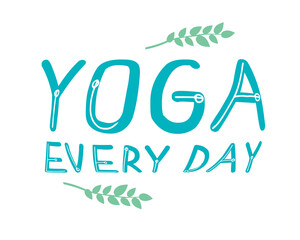 Lettering for yoga studio isolated on white background for design or decor, typographic vector stock illustration with text yoga every day