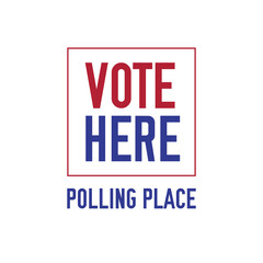 VOTE HERE. Polling place sign